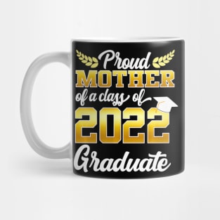 Proud mother of a class of  graduate senior Mug